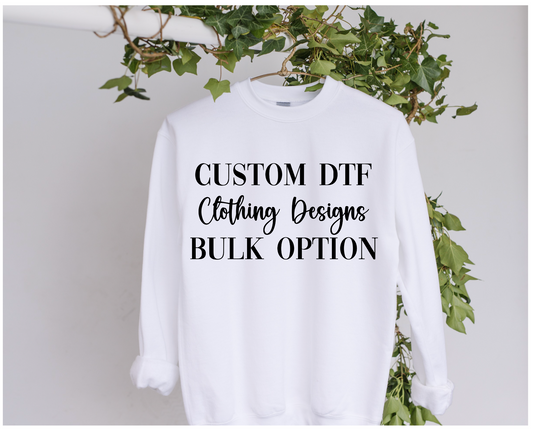 Custom DTF Bulk Clothing Designs