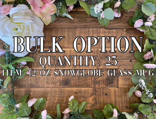 Bulk Option 25 (12oz) Snow Globe Glass Mug Blank