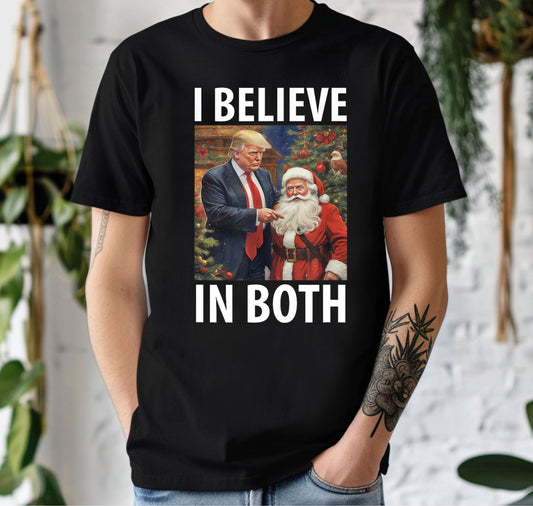 T-Shirt Trump I Believe In Both