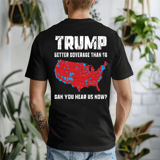 Trump 5G Coverage T-Shirt